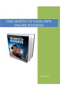 One Month To Your Own Online Business