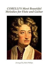 Corelli's Most Beautiful Melodies for Flute and Guitar