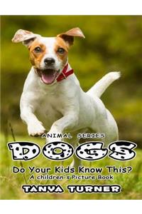 DOGS Do Your Kids Know This?