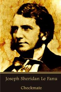 Joseph Sheridan Le Fanu - Checkmate