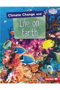 Climate Change and Life on Earth