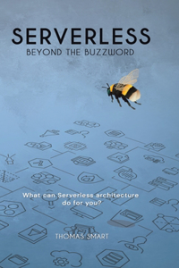 Serverless Beyond the Buzzword