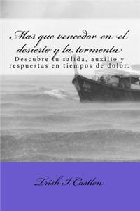 Mas que vencedor en el desierto y la tormenta.