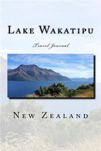 Lake Wakatipu New Zealand Travel Journal