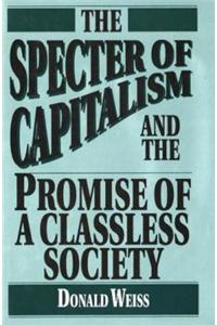 The Specter of Capitalism and the Promise of a Classless Society