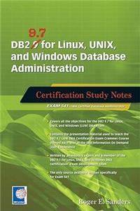 DB2 9.7 for Linux, UNIX, and Windows Database Administration