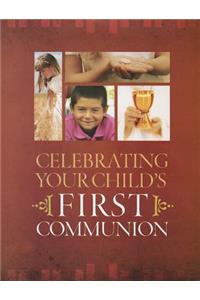 Celebrating Your Child's First Communion