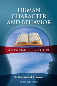 Human Character and Behavior: An Islamic Perspective