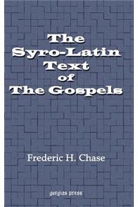 The Syro-Latin Text of the Gospels