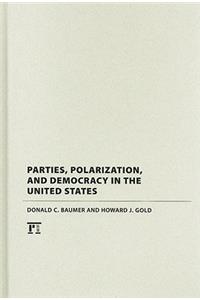 Parties, Polarization and Democracy in the United States