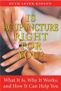 Is Acupuncture Right for You?