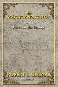 Magician's Guide: Book 1 Faces in the Stones