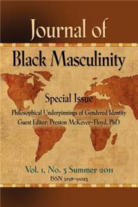 Journal of Black Masculinity - Volume 1, No. 3 - Summer 2011