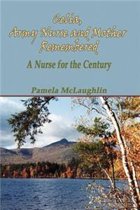 Celia, Army Nurse and Mother Remembered
