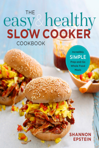 Easy & Healthy Slow Cooker Cookbook