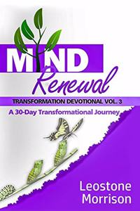 Mind Renewal Transformational Devotional Vol. 3