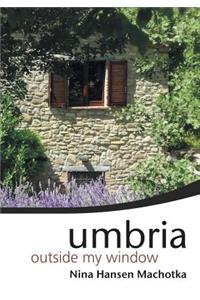 Umbria Outside My Window