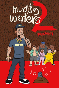 Muddy Waters Too