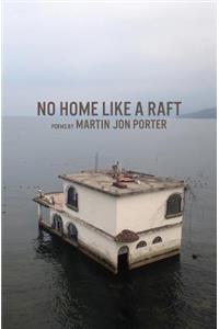 No Home Like a Raft