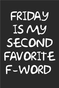 Friday Is My Second Favorite F-Word