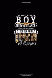 Behind Every Boy With Childhood Cancer, There Is An Even Stronger Family Who Stands By Him, Supports Him And Loves Him With All Their Heart