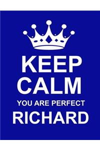 Keep Calm You Are Perfect Richard
