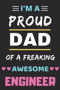 I'm A Proud Dad Of A Freaking Awesome Engineer