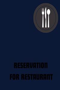 Reservation for Restaurant