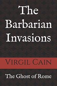 Ghost of Rome: : Volume VI - The Barbarian Invasions