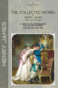 The Collected Works of Henry James, Vol. 02 (of 06)