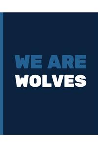 We Are Wolves