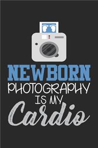 Newborn Photography is my Cardio