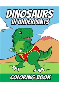 Dinosaurs in Underpants Coloring Book