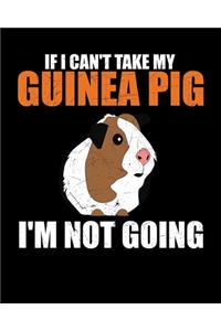 If I Can't Take My Guinea Pig I'm Not Going