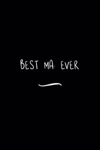 Best Ma. Ever