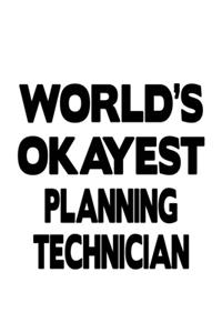 World's Okayest Planning Technician