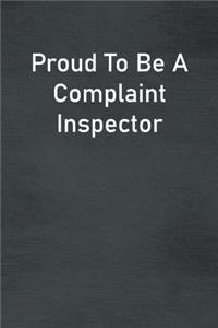 Proud To Be A Complaint Inspector