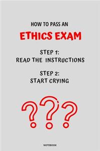 Notebook How to Pass an Ethics Exam