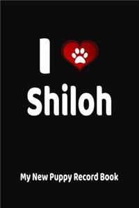 I Love Shiloh My New Puppy Record Book