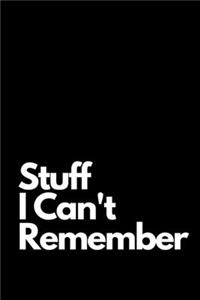 Stuff I Can't Remember