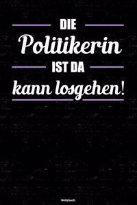 Die Politikerin ist da kann losgehen! Notizbuch
