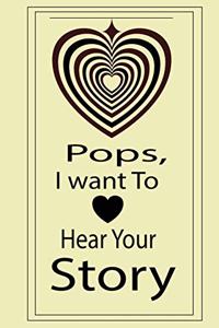 pops, I want to hear your story