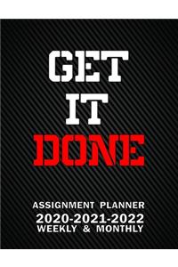 Get It Done Assignment Planner 2020-2021-2022 Weekly & Monthly