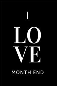 I Love Month End