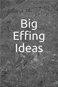Big Effing Ideas