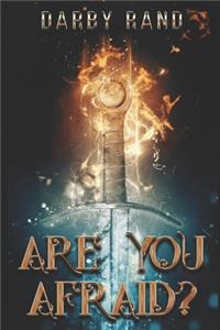 Are You Afraid?