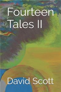 Fourteen Tales II