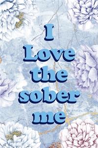 I Love The Sober Me