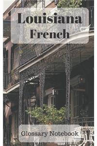 Louisiana French Glossary Notebook