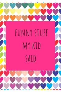 Funny Stuff My Kid Said